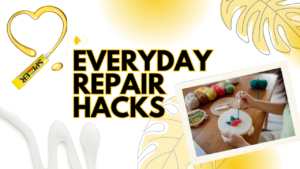 everyday repair hacks