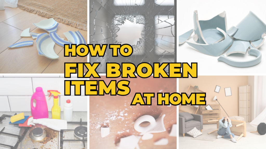 How to Fix Broken Items at Home: A Step-by-Step Guide